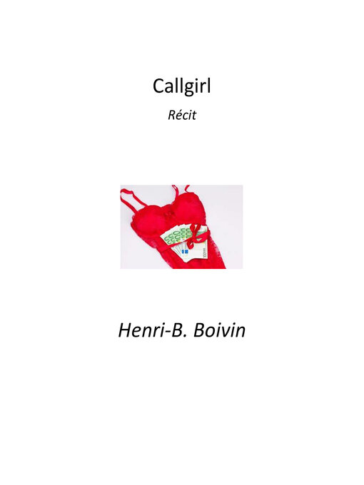 Title details for Callgirl by Henri-B. Boivin - Available